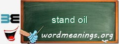 WordMeaning blackboard for stand oil